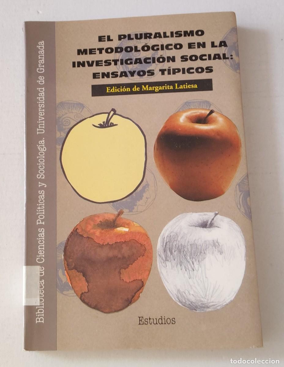 Libros de segunda mano: EL PLURALISMO METODOL&Oacute;GICO EN LA INVESTIGACI&Oacute;N SOCIAL - MARGARITA LATIESA - UNIV. GRANADA