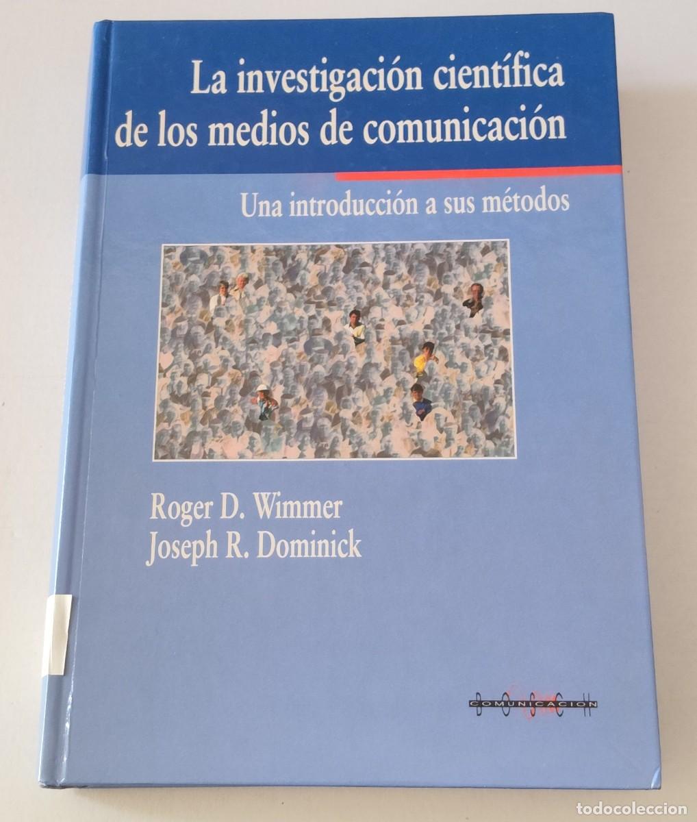 Libros de segunda mano: LA INVESTIGACI&Oacute;N CIENT&Iacute;FICA DE LOS MEDIOS DE COMUNICACI&Oacute;N - WIMMER / DOMINICK - BOSCH