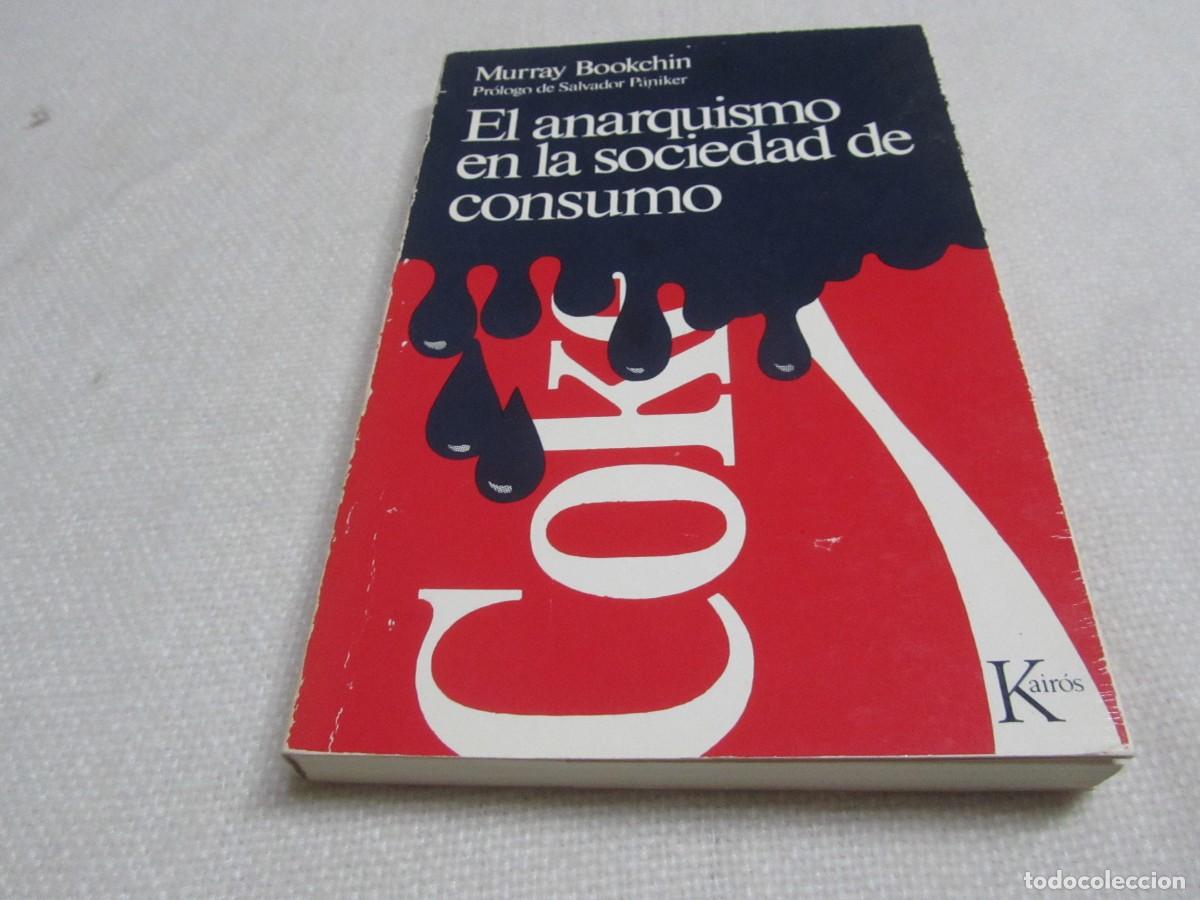 Libros de segunda mano: EL ANARQUISMO EN LA SOCIEDAD DE CONSUMO, MURRAY BOOKCHIN, EDITORIAL KAIROS,2&ordf; EDICION ABRIL 1976