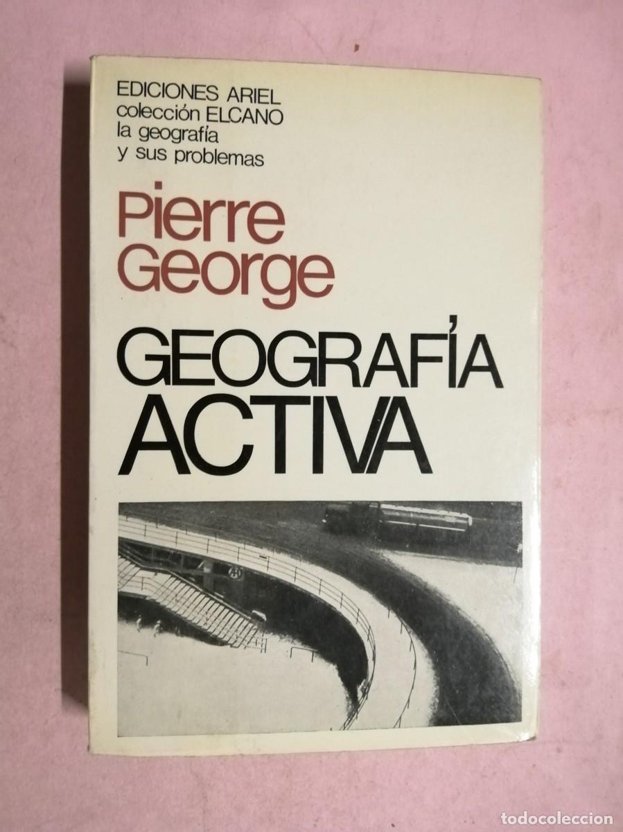 Libros de segunda mano: GEOGRAFIA ACTIVA (PIERRE GEORGE)
