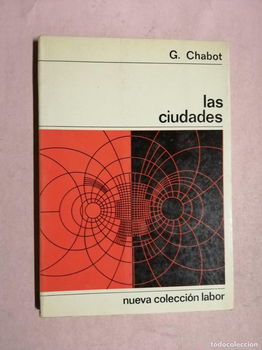 Libros de segunda mano: LAS CIUDADES (G. CHABOT)