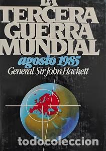 Libros de segunda mano: La Tercera Guerra Mundial - John Hackett - Club C&iacute;rculo de Lectores - 1980