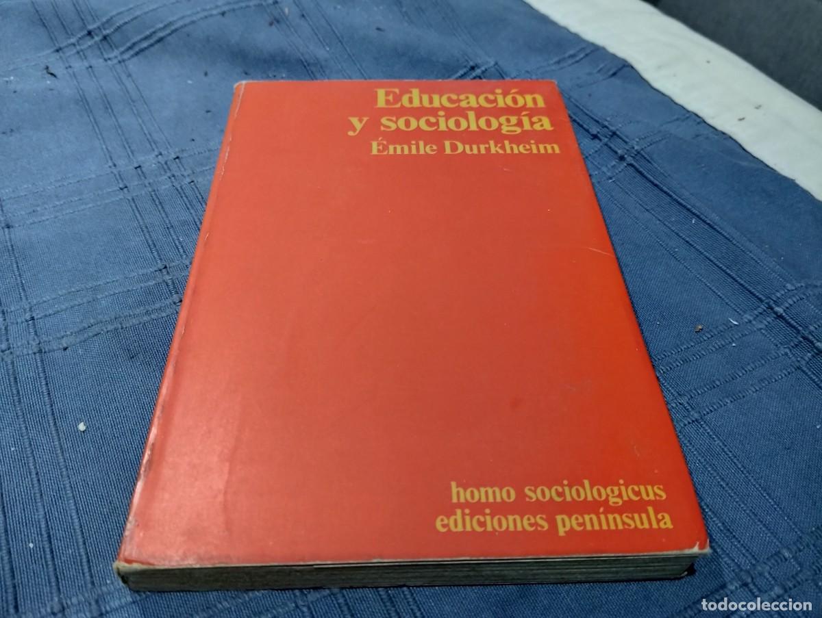 Libros de segunda mano: &Eacute;MILE DURKHEIM - EDUCACI&Oacute;N Y SOCIOLOG&Iacute;A - 1&ordf; EDICI&Oacute;N 1975 -