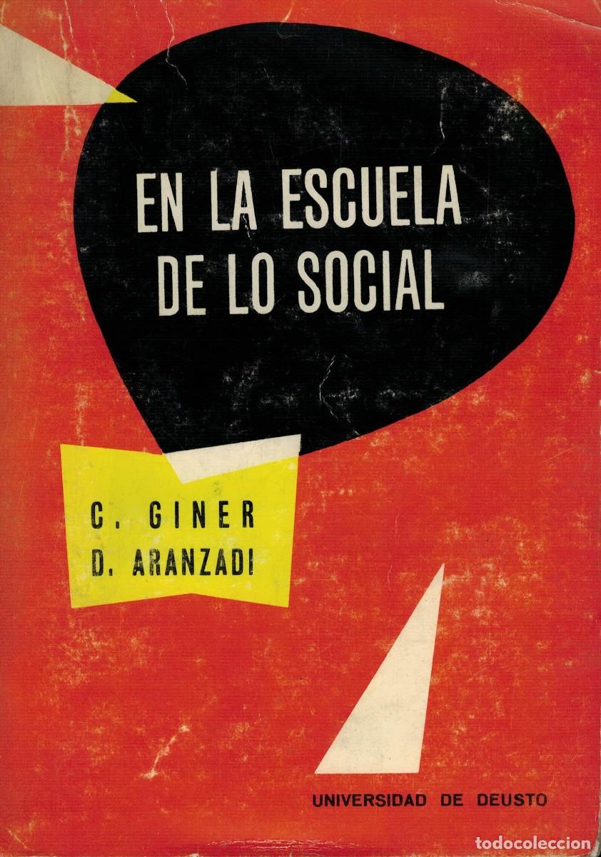 Libros de segunda mano: Carlos Giner y Dionisio Aranzadi, En la escuela de lo social