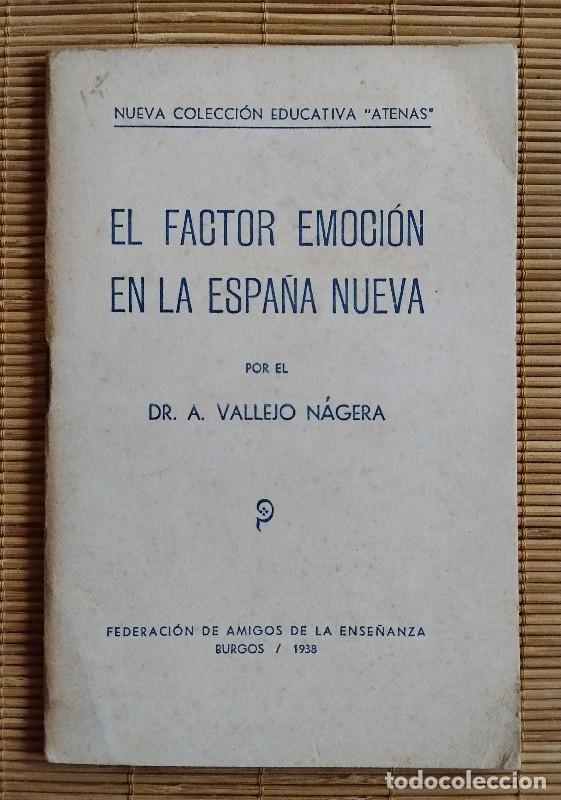 Libros de segunda mano: El factor emoci&oacute;n en la Espa&ntilde;a nueva - A. Vallejo N&aacute;jera - Federaci&oacute;n Amigos Ense&ntilde;anza, Burgos 1938