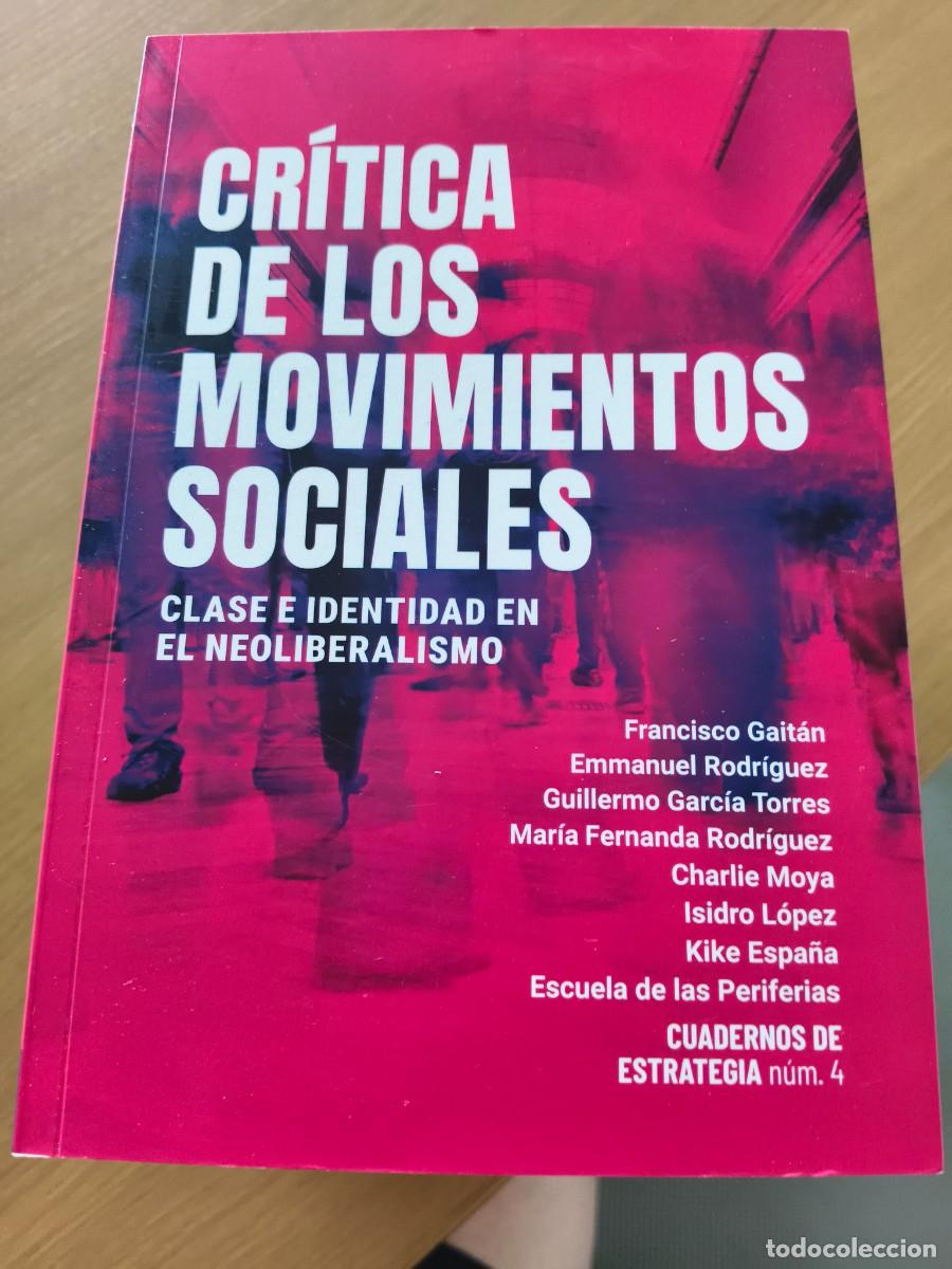 Libros de segunda mano: CR&Iacute;TICA DE LOS MOVIMIENTOS SOCIALES &ndash; CLASE E IDENTIDAD EN EL NEOLIBERALISMO &ndash; TRAFICANTES