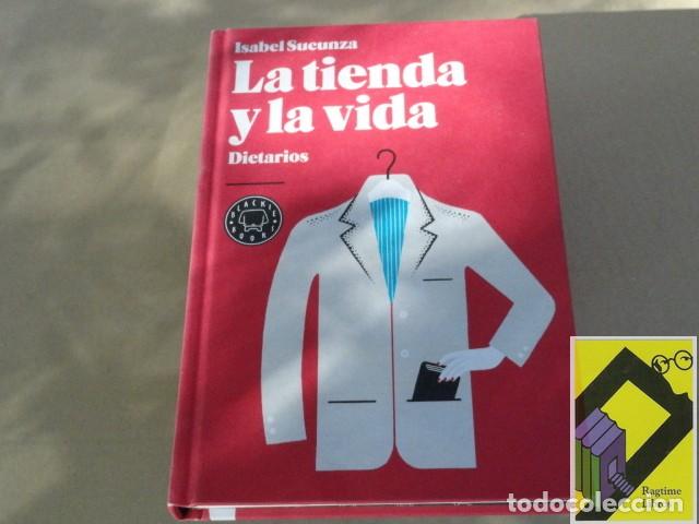 Livres d'occasion: SUCUNZA, Isabel: La tienda y la vida. Dietarios