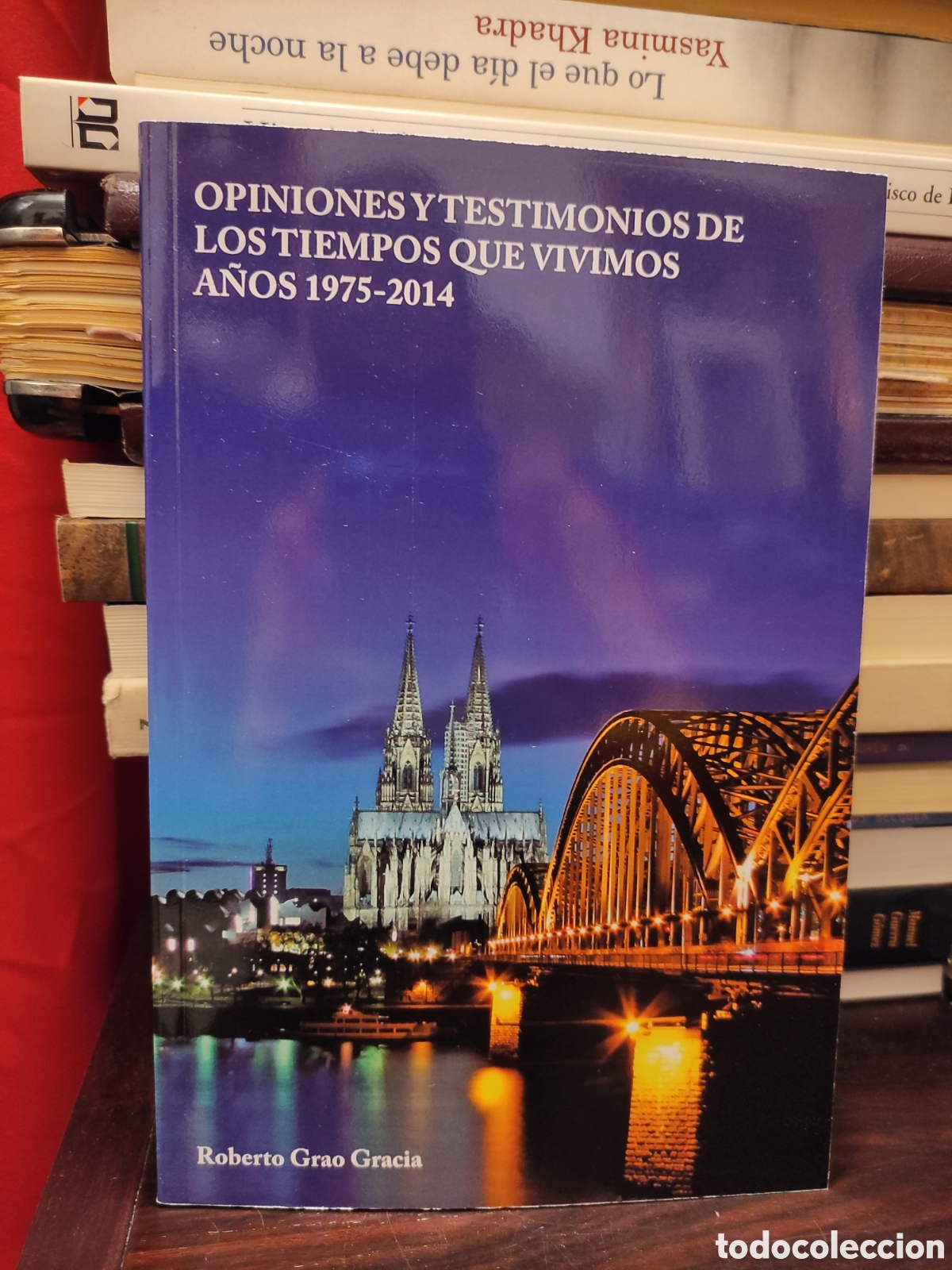 Libros de segunda mano: OPINIONES Y TESTIMONIOS DE LOS TIEMPOS QUE VIVIMOS - ANOS 1975 - 2014