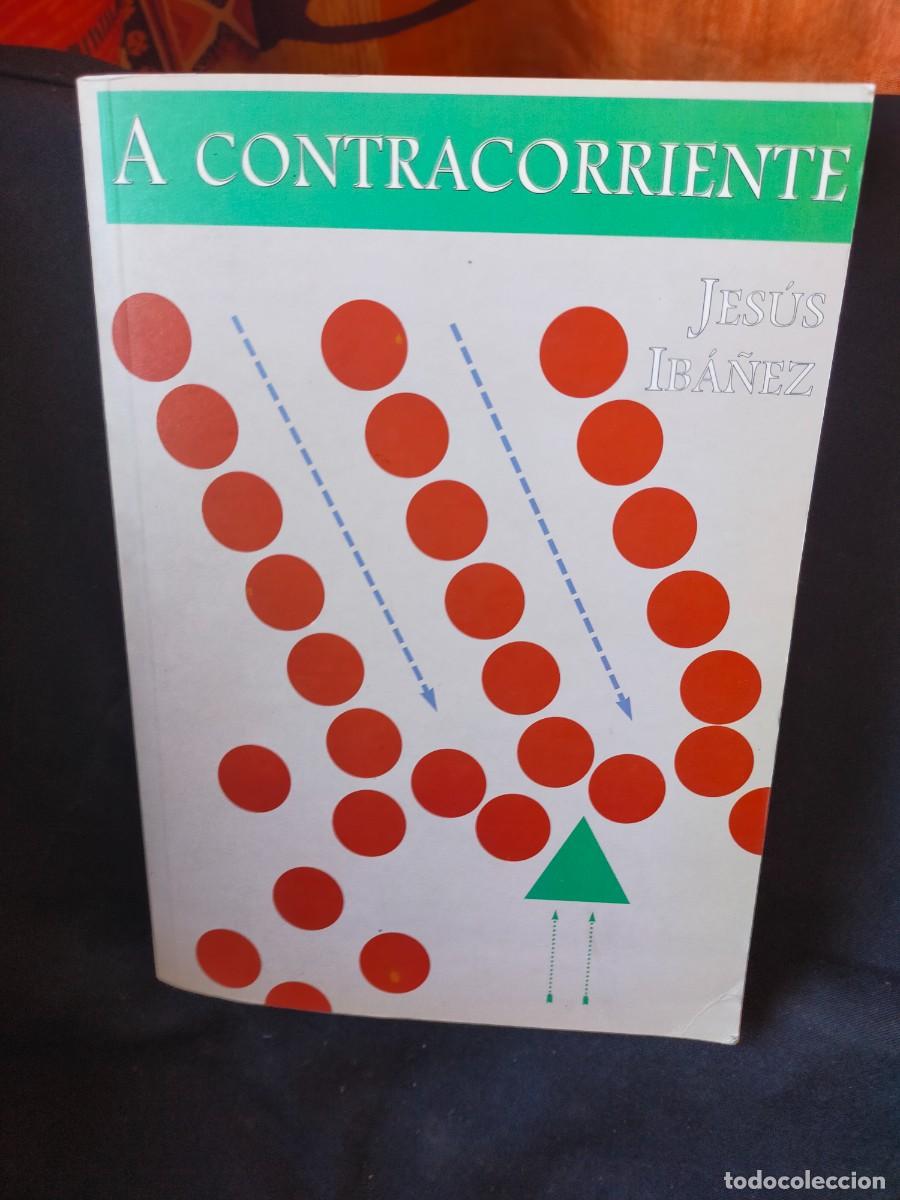 Second hand books: A CONTRACORRIENTE. JES&Uacute;S IB&Aacute;&Ntilde;EZ. 1997. EDITORIAL FUNDAMENTOS.
