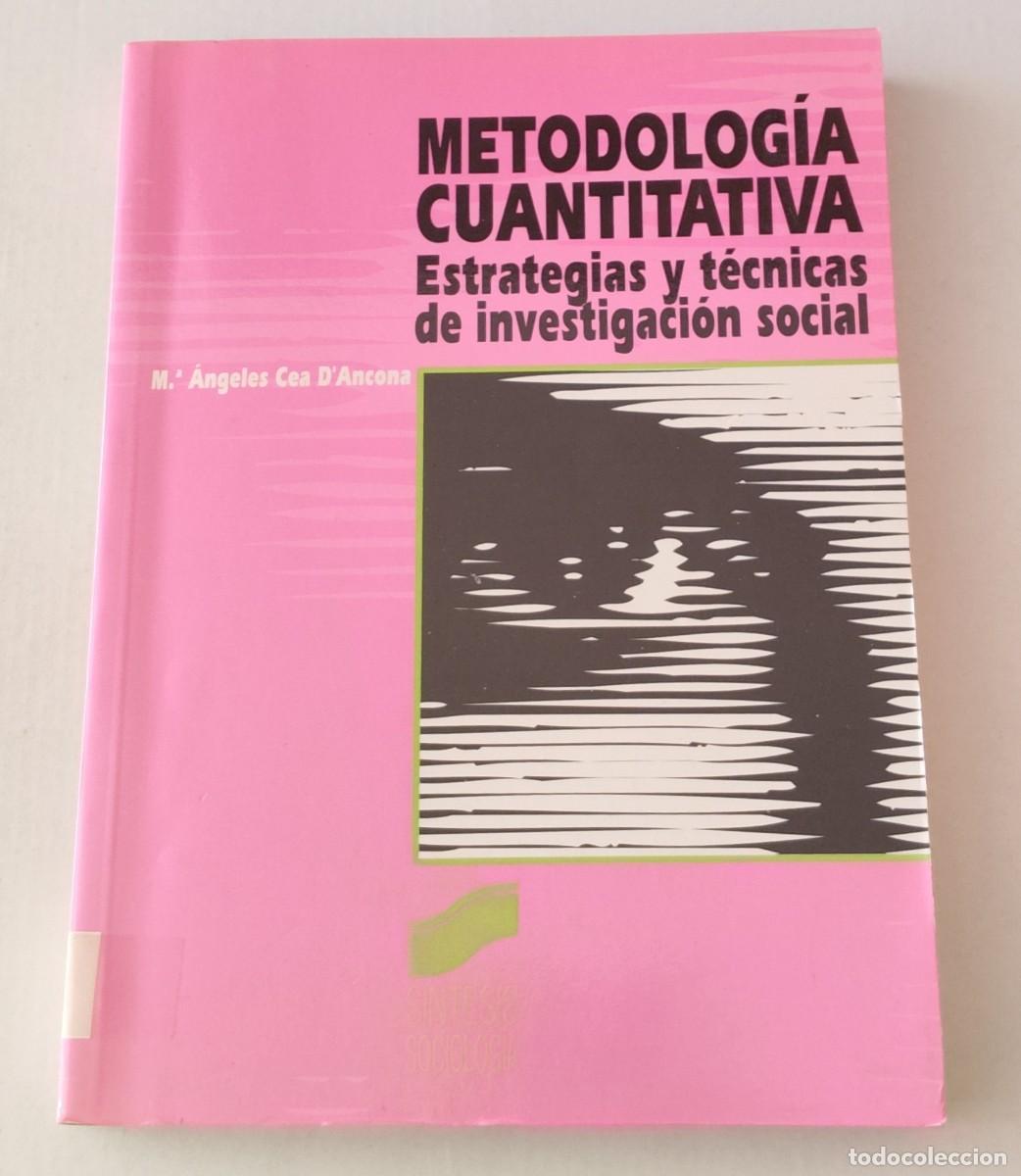 Livres d'occasion: METODOLOG&Iacute;A CUANTITATIVA - M.&ordf; &Aacute;NGELES CEA D'ANCONA - EDITORIAL S&Iacute;NTESIS (SOCIOLOG&Iacute;A)