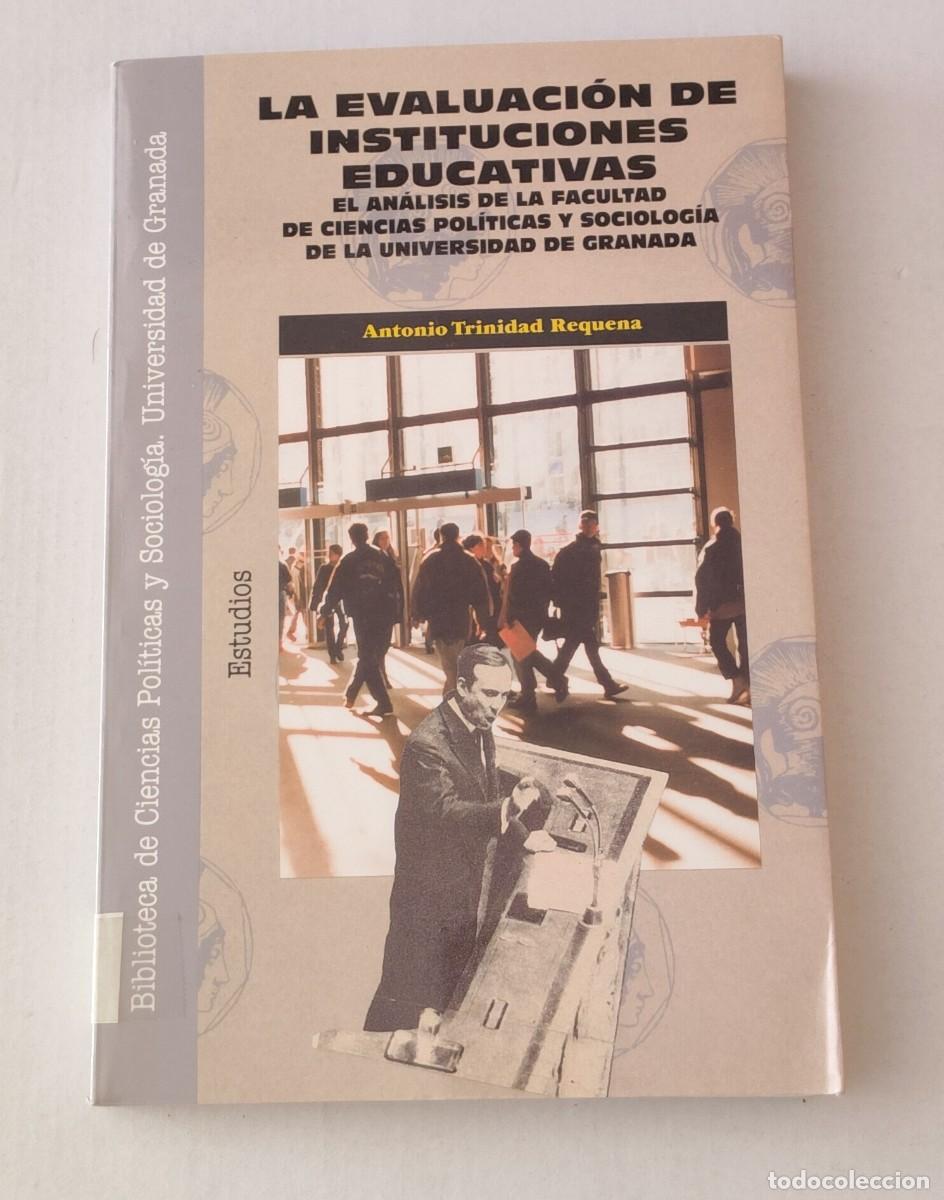 Libri di seconda mano: LA EVALUACI&Oacute;N DE INSTITUCIONES EDUCATIVAS - ANTONIO TRINIDAD REQUENA - UNIV. GRANADA