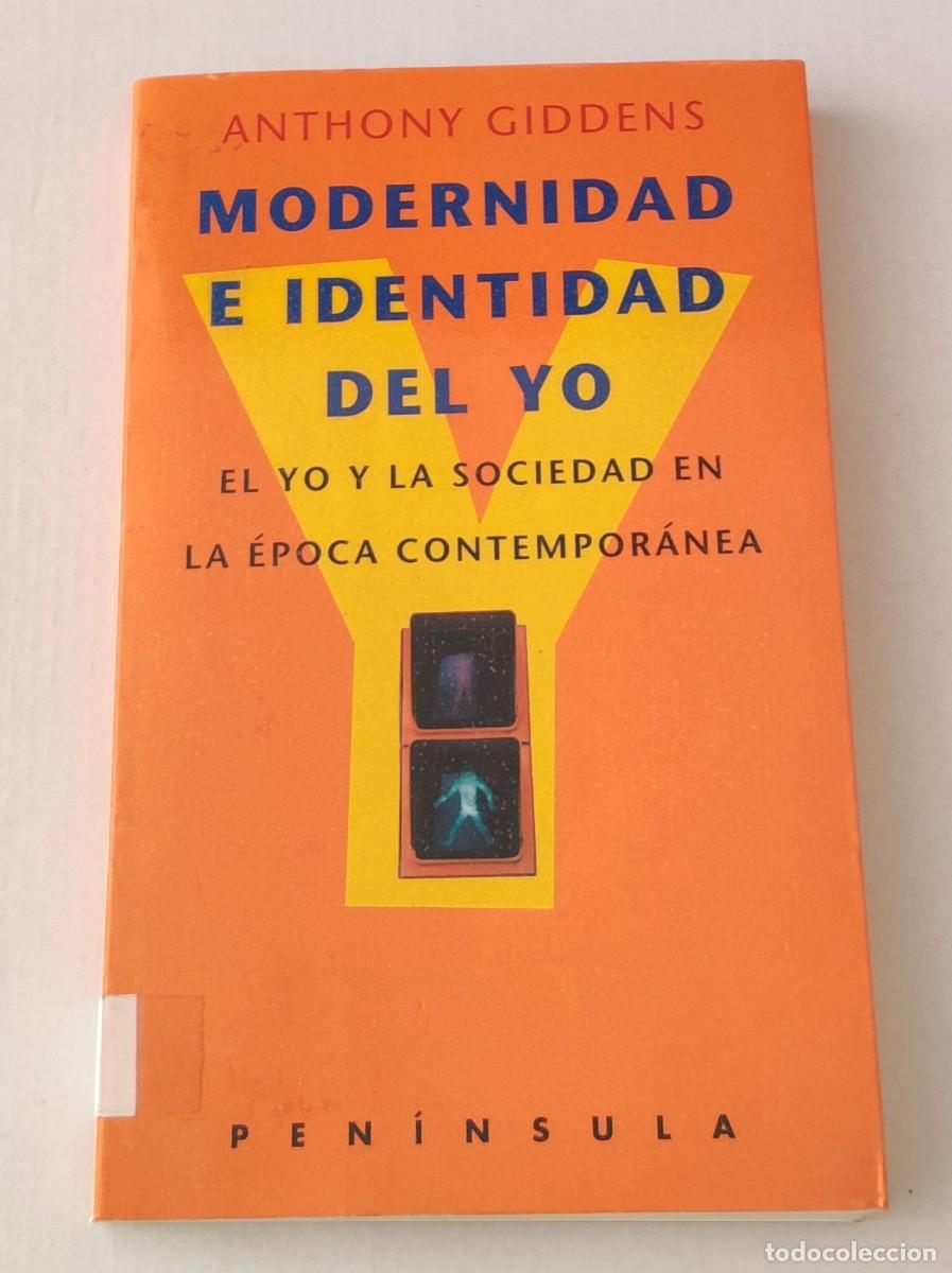Livres d'occasion: MODERNIDAD E IDENTIDAD DEL YO - ANTHONY GIDDENS - EDITORIAL PEN&Iacute;NSULA (SOCIOLOG&Iacute;A)