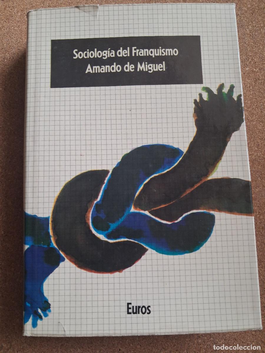 Livres d'occasion: Sociolog&iacute;a del franquismo. An&aacute;lisis ideol&oacute;gico de los Ministros del R&eacute;gimen. Miguel (Amando de)