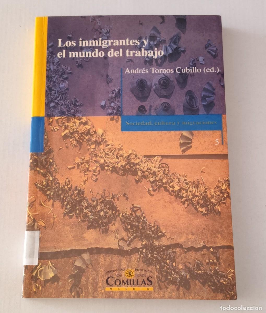 Livros em segunda m&atilde;o: LOS INMIGRANTES Y EL MUNDO DEL TRABAJO - ANDR&Eacute;S TORNOS CUBILLO - UNIV. COMILLAS
