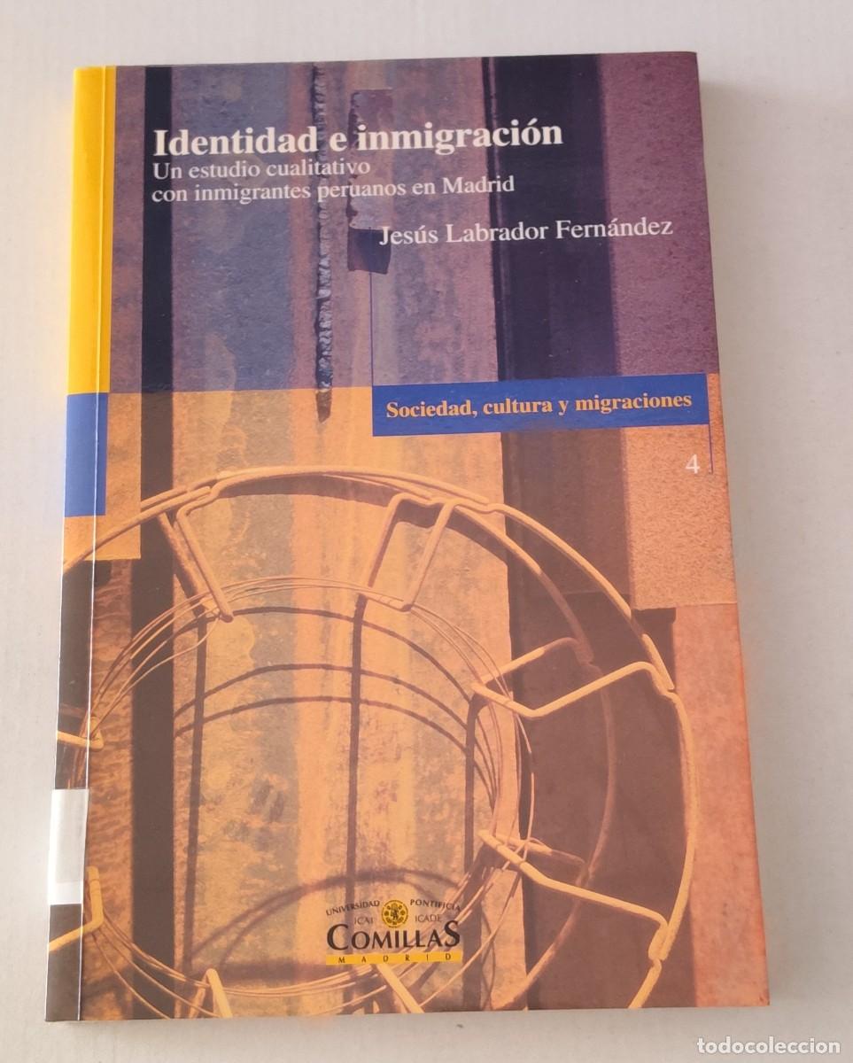 Livres d'occasion: IDENTIDAD E INMIGRACI&Oacute;N - JES&Uacute;S LABRADOR FERN&Aacute;NDEZ - UNIV. COMILLAS (SOCIOLOG&Iacute;A)