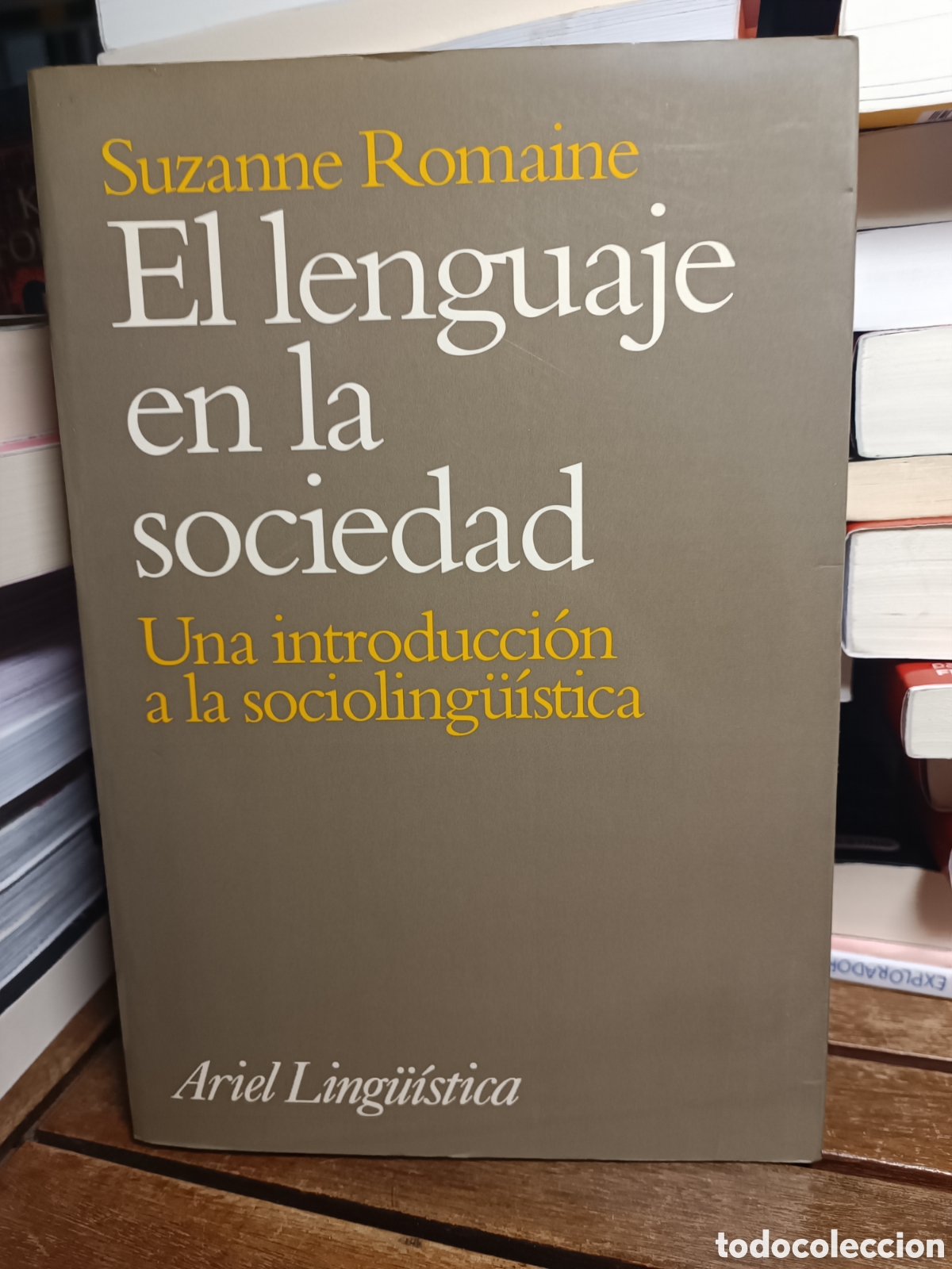 Livres d'occasion: El lenguaje en la sociedad. Una invitaci&oacute;n a la socioling&uuml;&iacute;stica. Suzanne Romaine. Ariel. Fil&oacute;logia