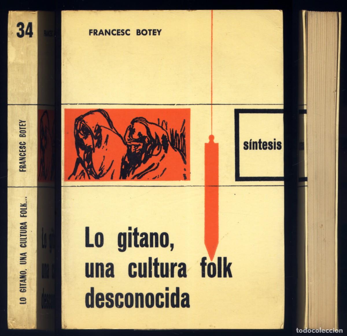 Livres d'occasion: BOTEY, Francesc. Lo Gitano, una cultura folk desconocida. Barcelona, Nova Terra, 1970.