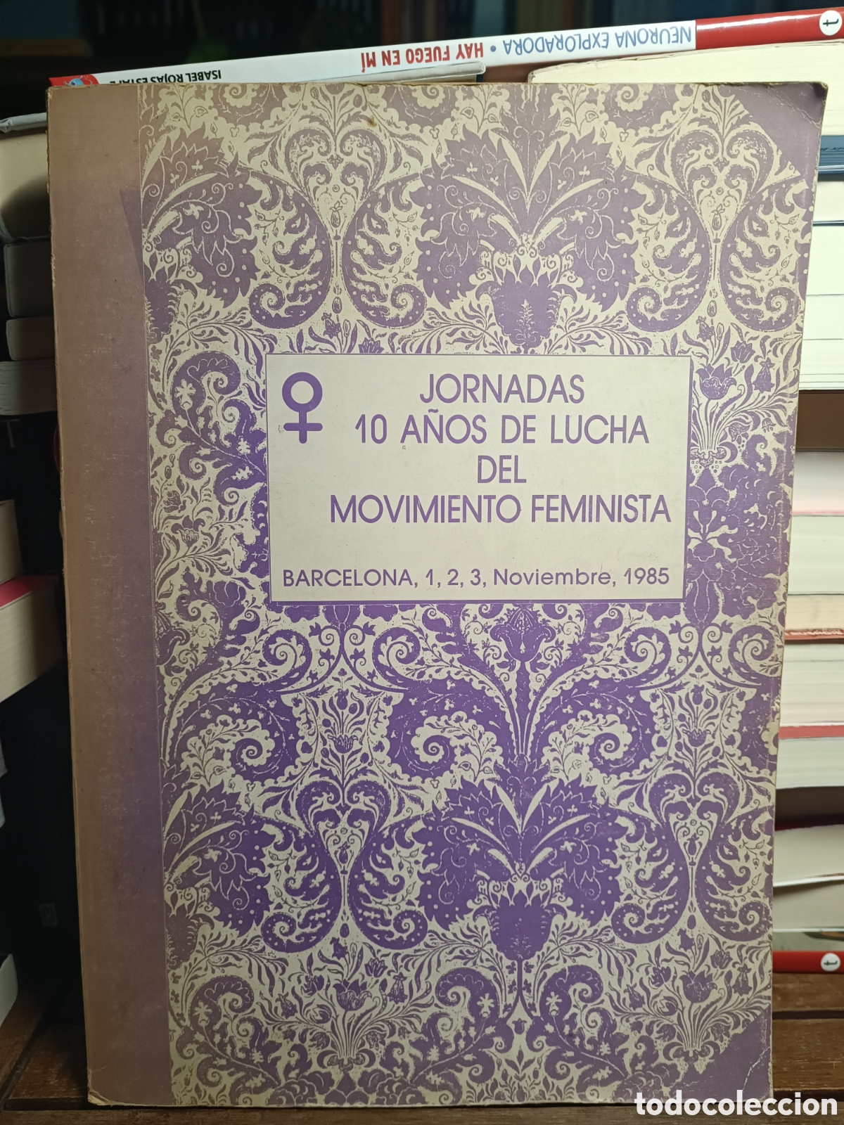 Livros em segunda m&atilde;o: JORNADAS 10 A&Ntilde;OS DE LUCHA DEL MOVIMIENTO FEMINISTA BARCELONA 1985 RARISIMO feminismo