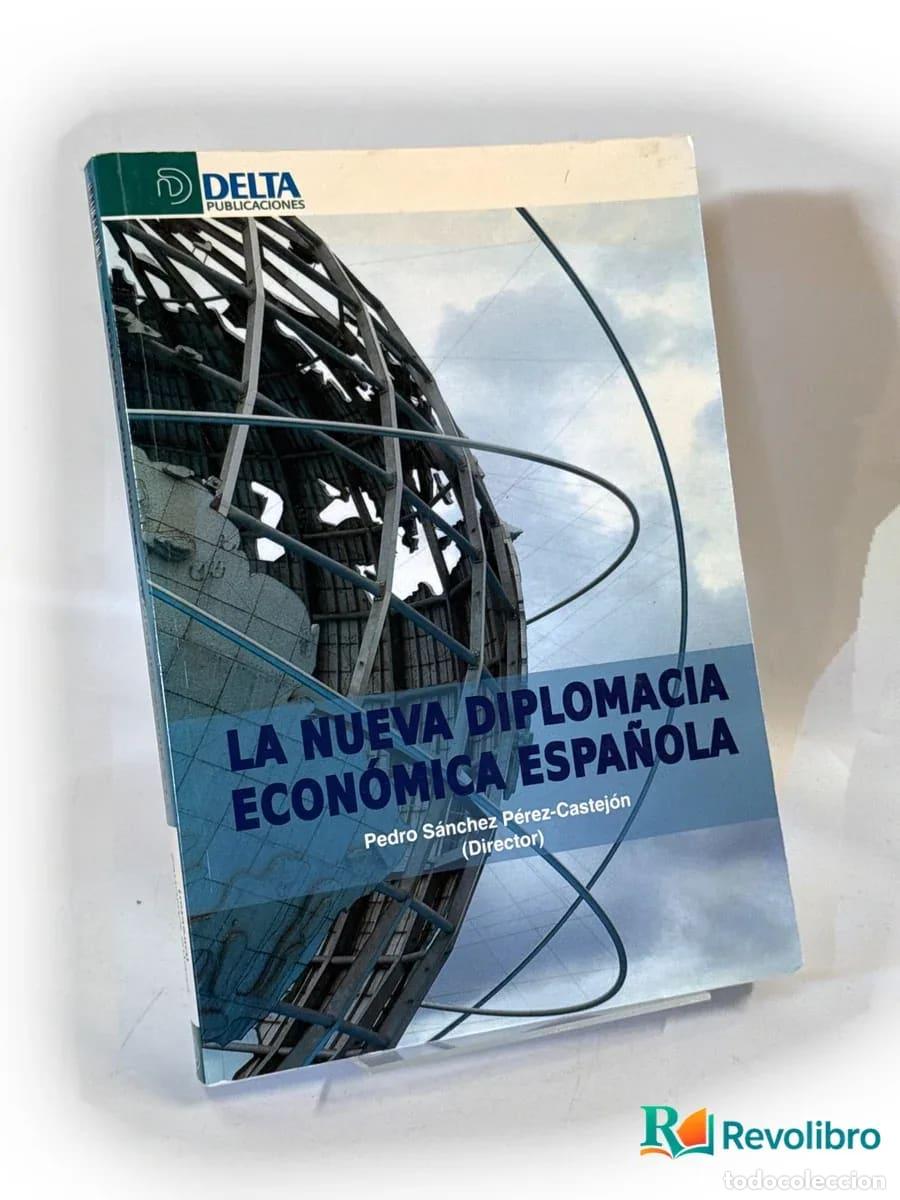 Livros em segunda m&atilde;o: La nueva diplomacia econ&oacute;mica espa&ntilde;ola - Pedro S&aacute;nchez