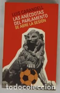 Gebrauchte B&uuml;cher: An&eacute;cdotas del Parlamento. Se Abre la Sesi&oacute;n - Luis Carandell - Booket - 9004