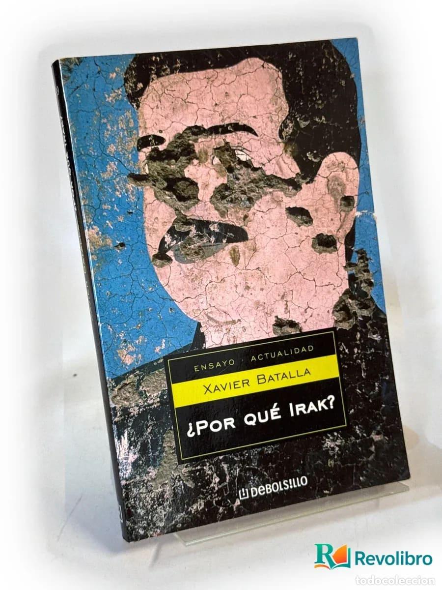 Libros de segunda mano: &iquest;Por qu&eacute; Irak? - Xavier Batalla