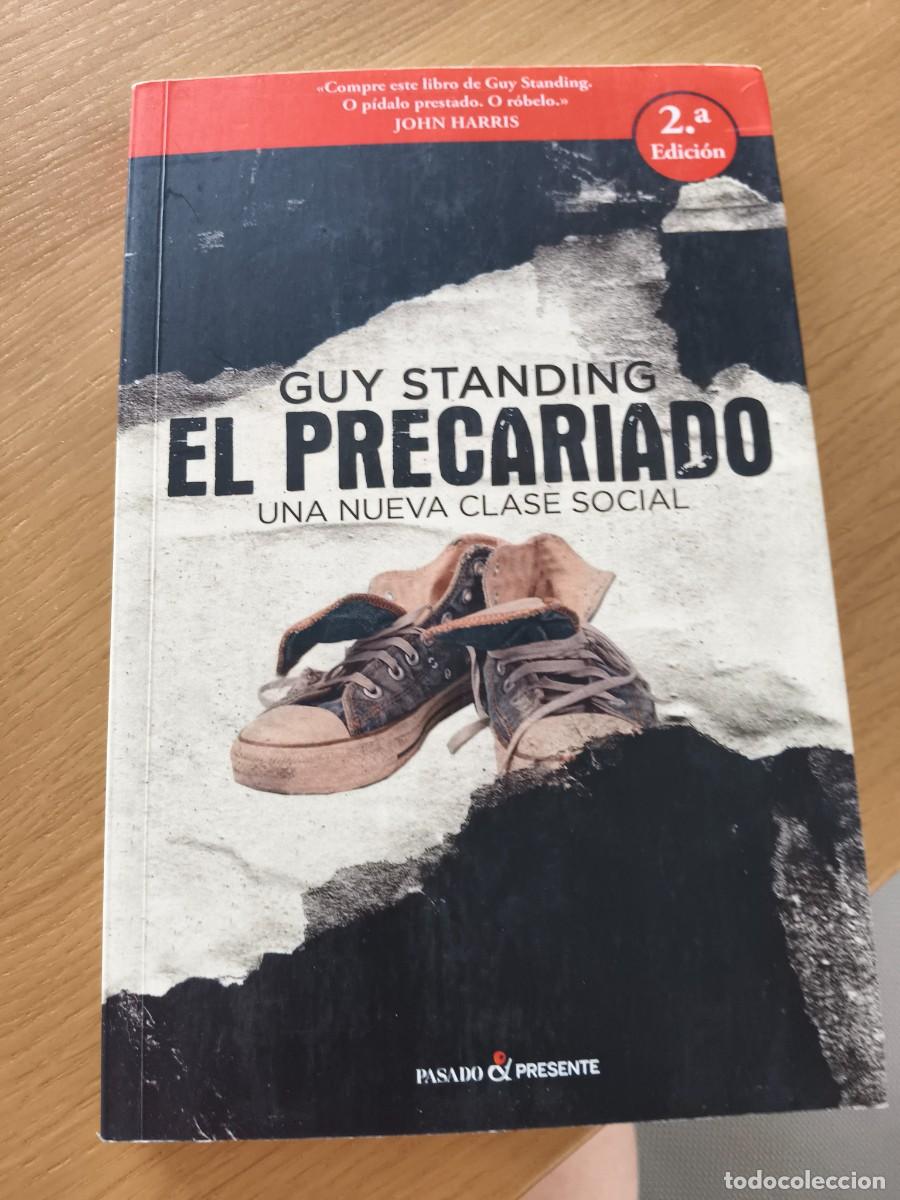 Second hand books: GUY STANDING &ndash; EL PRECARIADO. UNA NUEVA CLASE SOCIAL &ndash; PASADO & PRESENTE &ndash; SOCIOLOG&Iacute;A