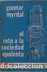 Libri di seconda mano: El reto a la sociedad opulenta - Gunnar Myrdal - Fondo de Cultura Econ&oacute;mica - 1964, 1&ordf; ed.