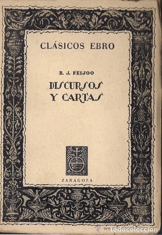 Libros de segunda mano: Libro Discursos y cartas - B.J. Feijoo - Editorial Ebro - 1972 - Clasicos, N&ordm; 12