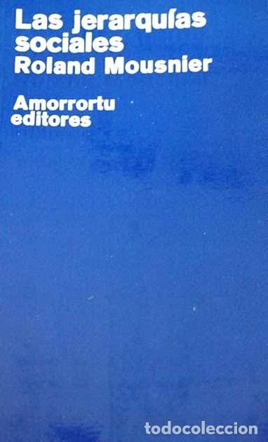 Libros de segunda mano: Las jerarqu&iacute;as sociales - Roland Mousnier - Amorrortu Editores Buenos Aires - 1972