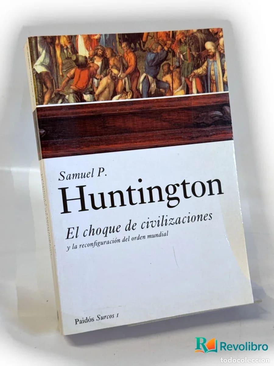 Libros de segunda mano: El choque de civilizaciones y la reconfiguraci&oacute;n del orden mundial - 1&ordf; edici&oacute;n - Samuel P.