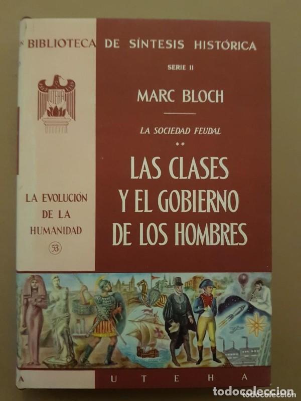 Libros de segunda mano: Las clases y el gobierno de los hombres - Marc Bloch - Uteha - 1958 - Biblioteca de S&iacute;ntesis Hist&oacute;ri