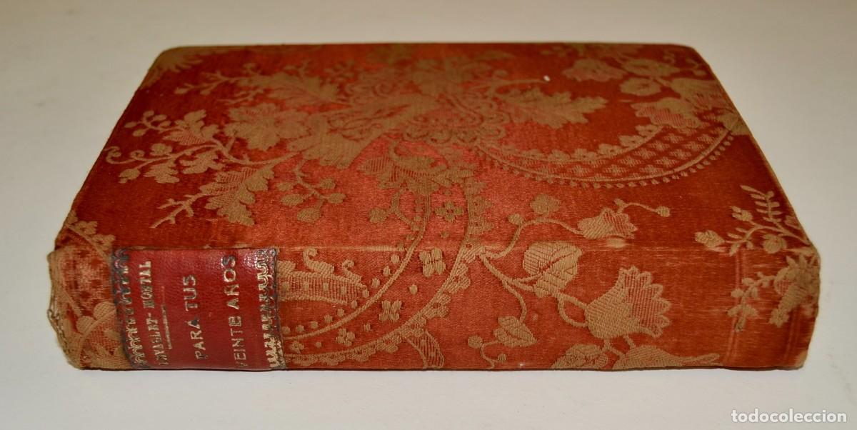 Libros de segunda mano: Preciosa encuadernaci&oacute;n de &rdquo;Para tus Veinte A&ntilde;os&rdquo; (Gu&iacute;a para esposas). M&oacute;nica Levallet-Montal. 1943