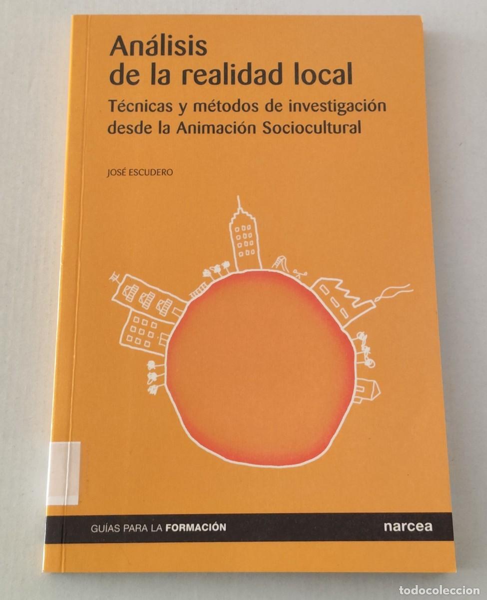 Libros de segunda mano: AN&Aacute;LISIS DE LA REALIDAD LOCAL - JOS&Eacute; ESCUDERO - NARCEA (ANIMACI&Oacute;N SOCIOCULTURAL)