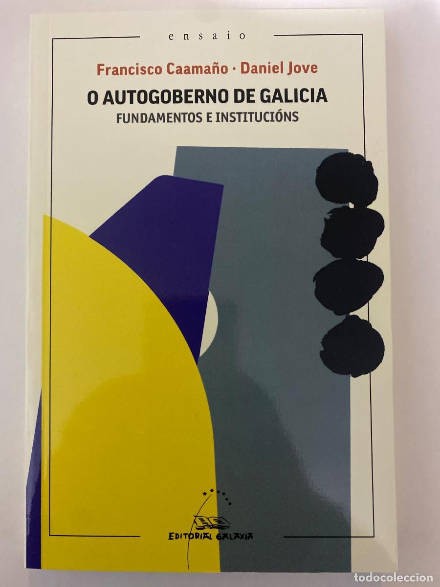 Libros de segunda mano: O autogoberno de Galicia. Fundamentos e instituci&oacute;ns. Editorial galaxia. Idioma gallego