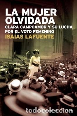 Libros de segunda mano: La mujer olvidada: Clara Campoamor y su lucha por el voto femenino