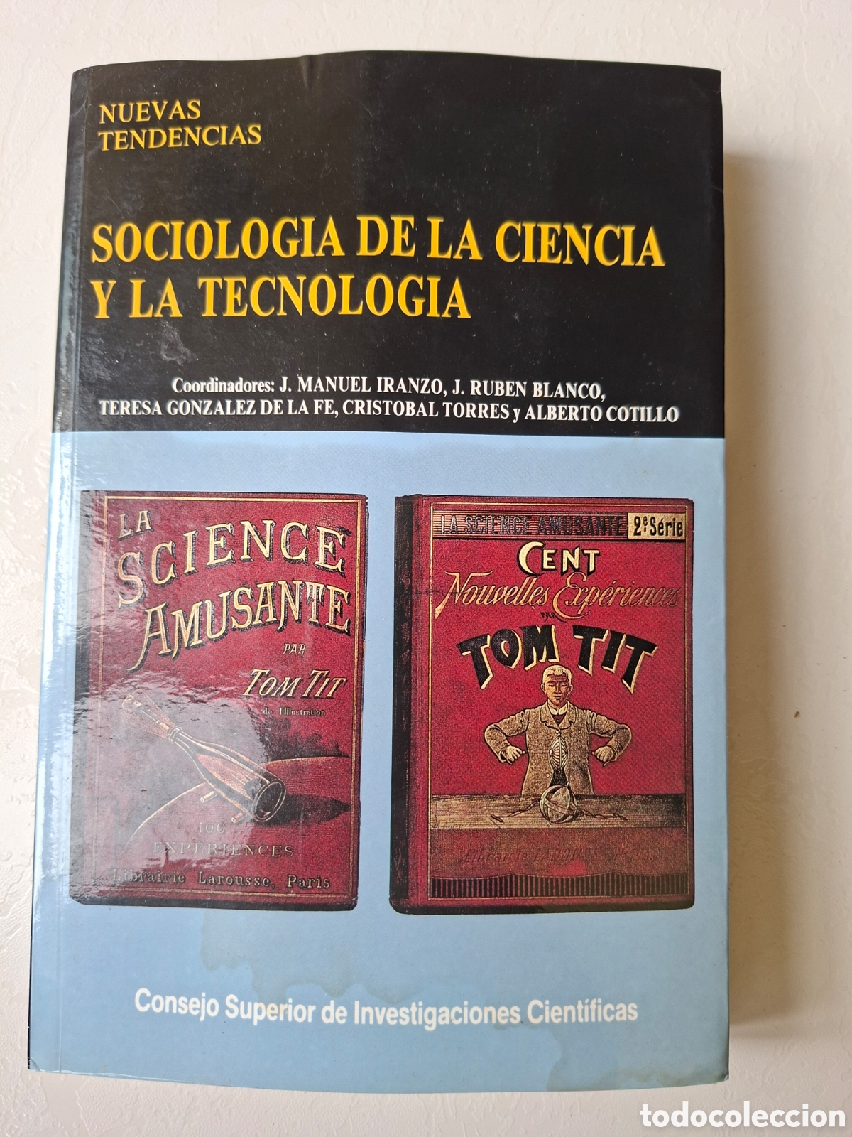 Libros de segunda mano: Sociolog&iacute;a de la Ciencia y la Tecnolog&iacute;a / J. Manuel Iranzo y otros / Ed. CSIC en Madrid 1995