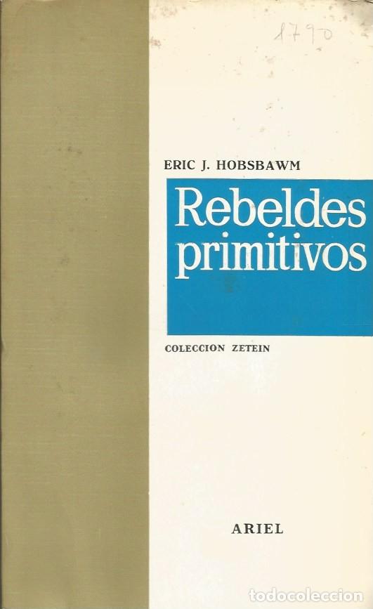 Libros de segunda mano: REBELDES PRIMITIVOS - ERIC J. HOBSBAWM