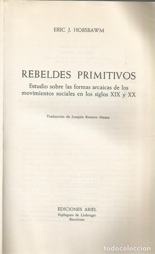Libros de segunda mano: REBELDES PRIMITIVOS - ERIC J. HOBSBAWM - Foto 2