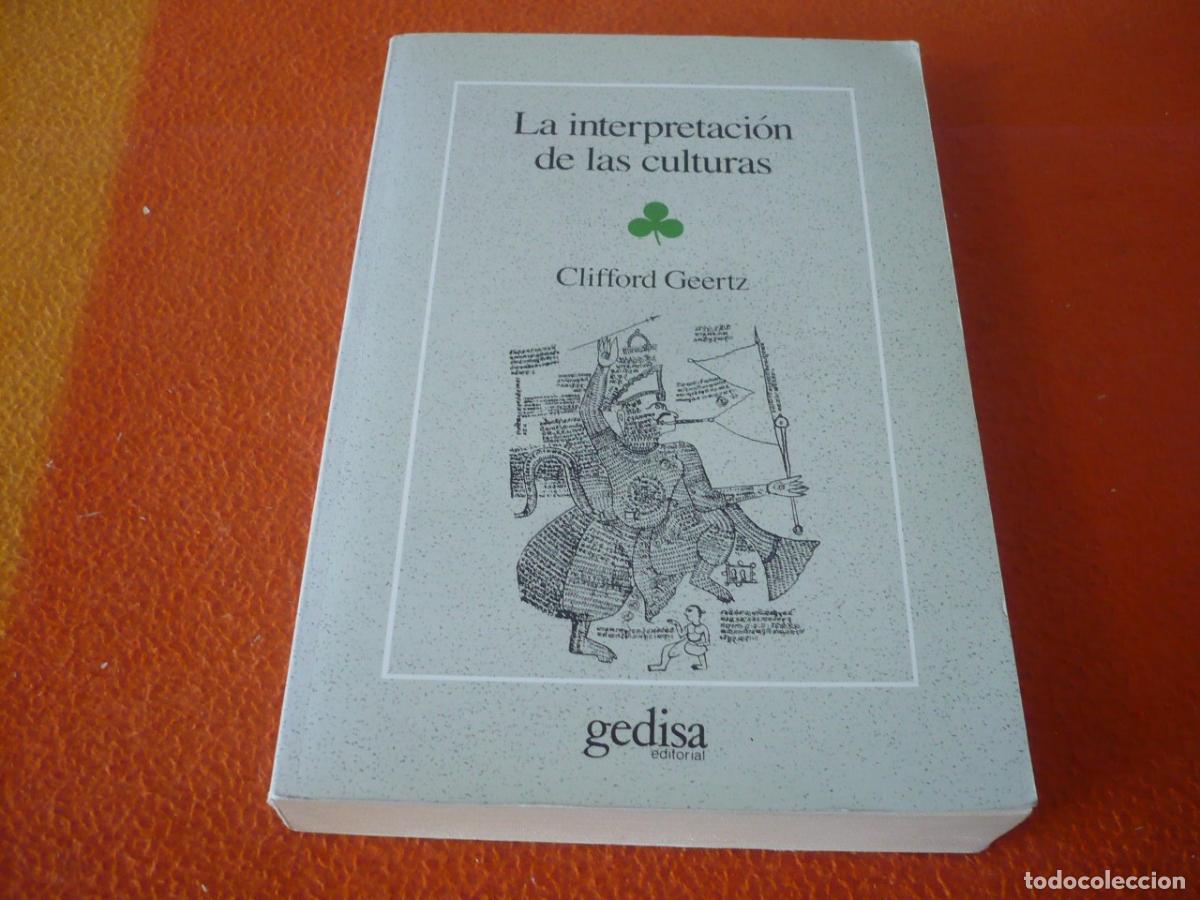 Libros de segunda mano: LA INTERPRETACION DE LAS CULTURAS (CLIFFORD GEERTZ) GEDISA ANTROPOLOGIA ETNOGRAFIA SOCIOLOGIA