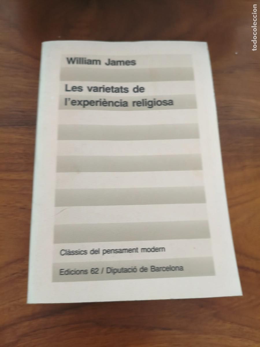 Libros de segunda mano: WILLIAM JAMES - LES VARIETATS DE L'EXPERI&Egrave;NCIA RELIGIOSA - EDICIONS 62, 1985