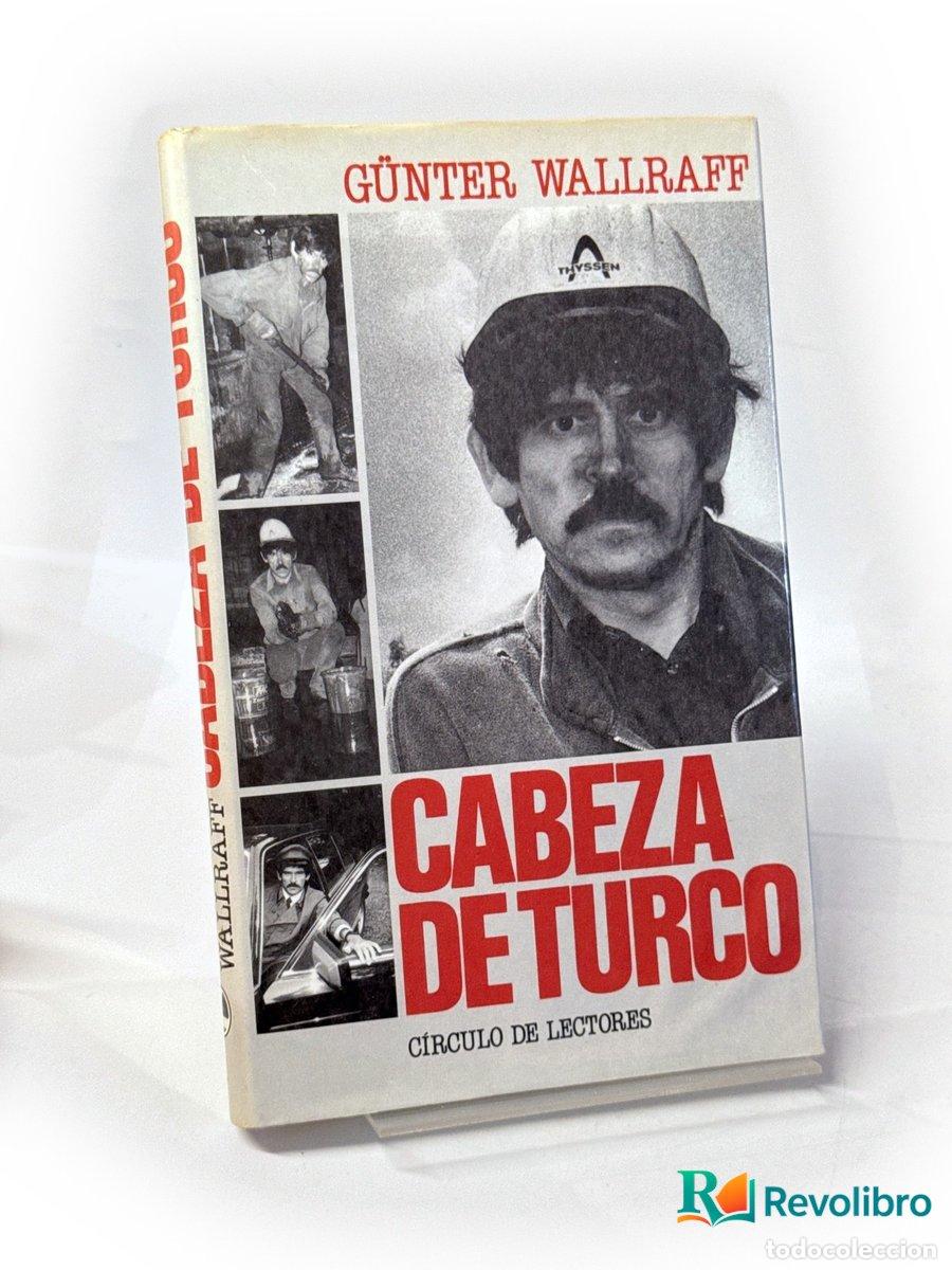 Libros de segunda mano: Cabeza de turco - G&uuml;nter Wallraff