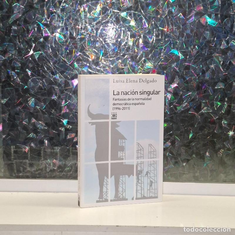 Gebrauchte B&uuml;cher: La Naci&oacute;n Singular: La Cultura del Consenso y la Fantas&iacute;a de Normalidad Democr&aacute;tica - Luisa Elena De