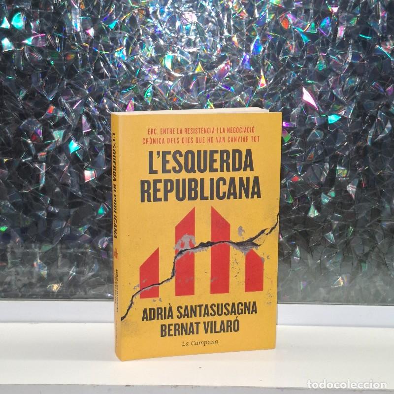 Livres d'occasion: L'Esquerda Republicana: Erc, Entre la Resist&egrave;ncia i la Negociaci&oacute; - Adri&agrave; Santasusagna - La Campana