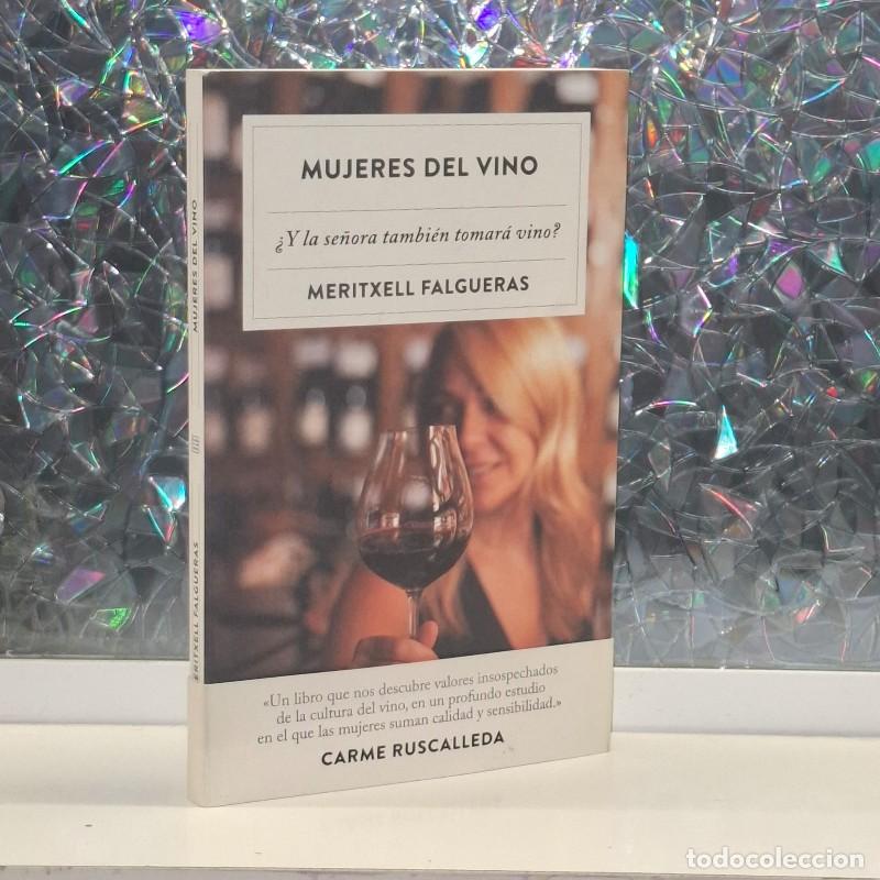 Gebrauchte B&uuml;cher: Mujeres del vino: &iquest;Y la Se&ntilde;ora Tambi&eacute;n Tomar&aacute; Vino? - Meritxell Falgueras Febrer - Planeta Gastro -