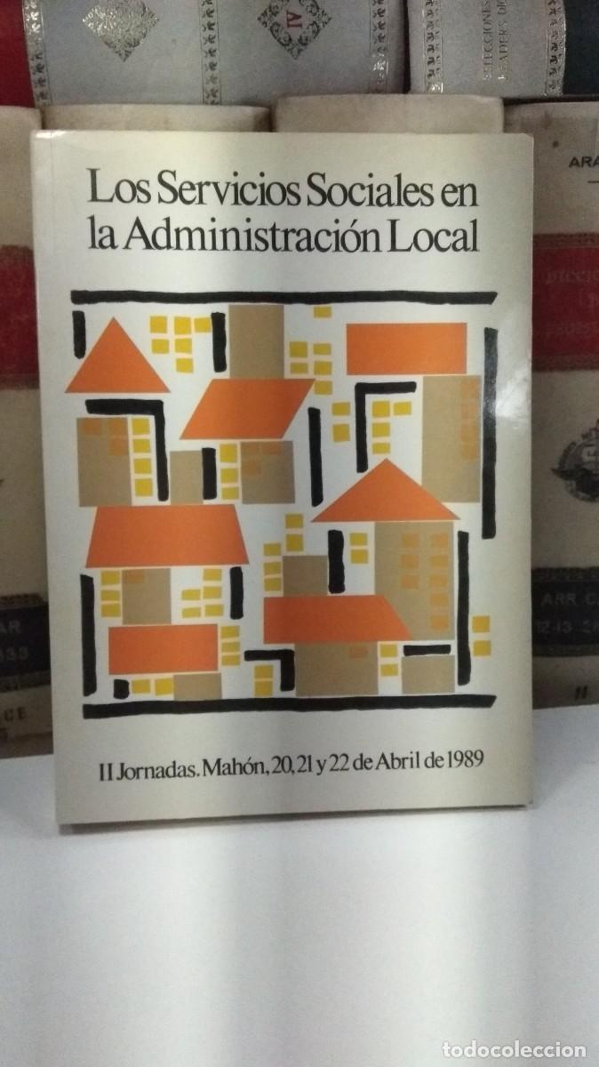 Second hand books: SEGUNDAS JORNADAS SOBRE LOS SERVICIOS SOCIALES EN LA ADMINISTRACI&Oacute;N LOCAL. PONENCIAS Y COMUNICACIONE