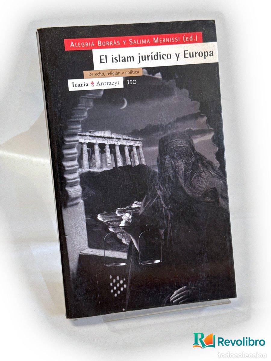 Libros de segunda mano: El islam jur&iacute;dico y Europa - 1&ordf; edici&oacute;n - Alegr&iacute;a Borr&agrave;s, Salima Mernissi