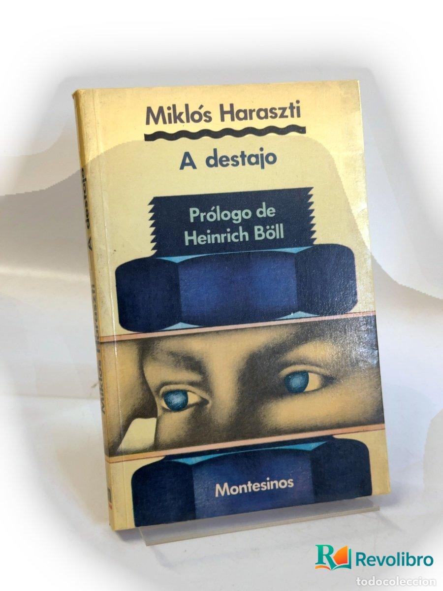 Libros de segunda mano: A destajo - Mikl&oacute;s Haraszti