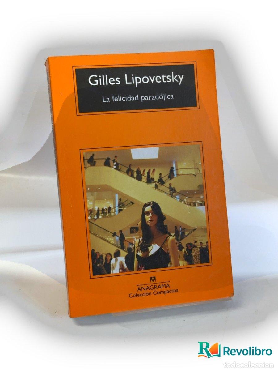 Libros de segunda mano: La felicidad parad&oacute;jica - Gilles Lipovetsky