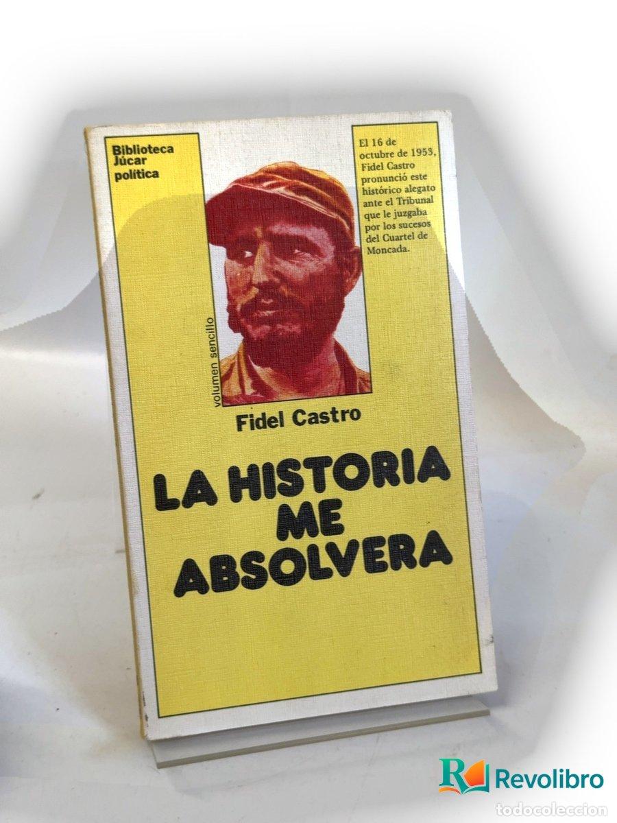 Libros de segunda mano: La historia me absolver&aacute; - Fidel Castro