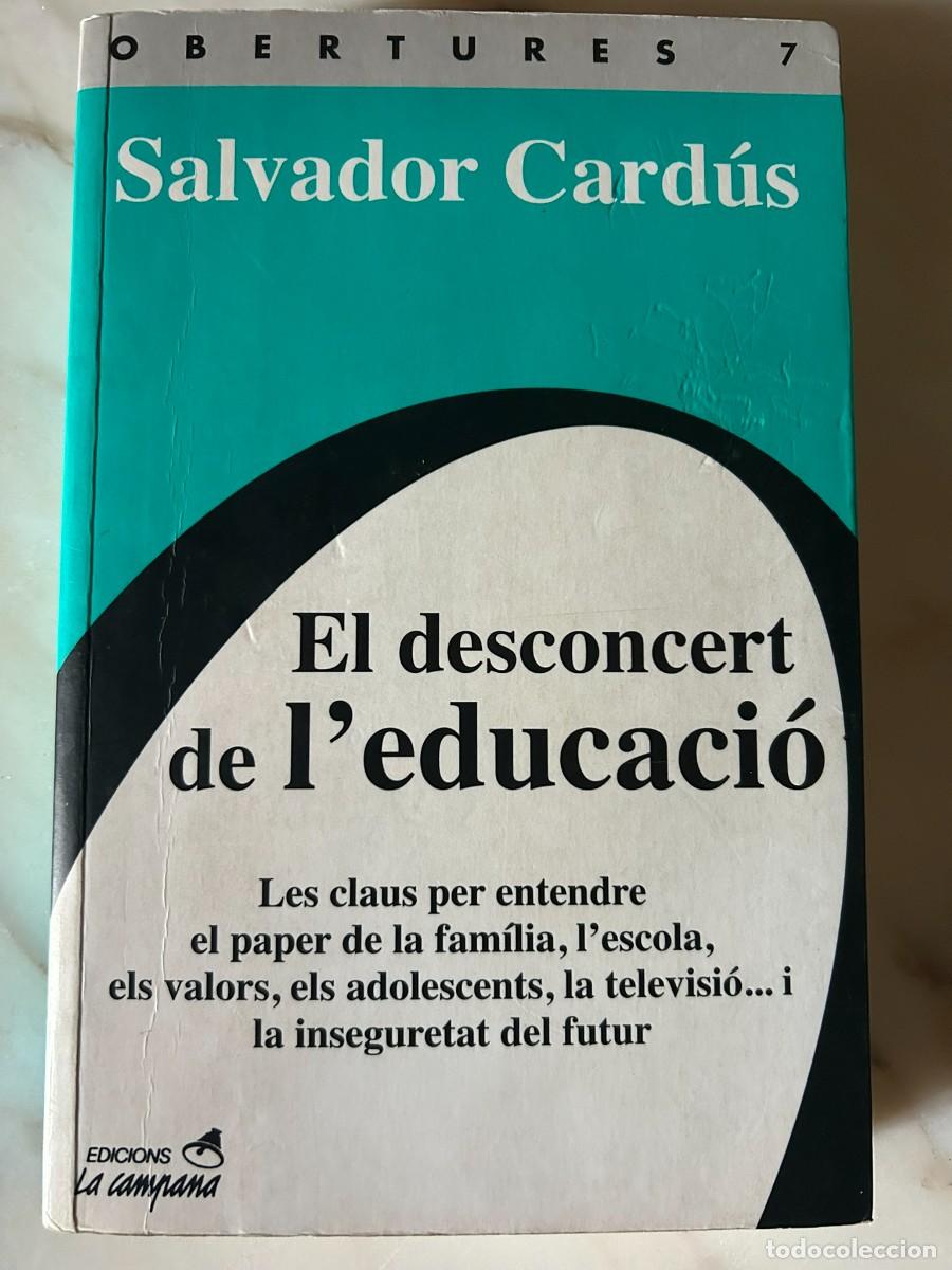 Libros de segunda mano: SALVADOR CARD&Uacute;S - EL DESCONCERT DE L' EDUCACI&Oacute; - LA CAMPANA - SOCIOLOGIA DE L' EDUCACI&Oacute;